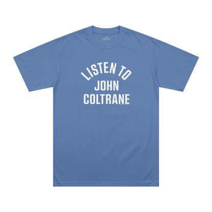 Listen To John Coltrane T-Shirt