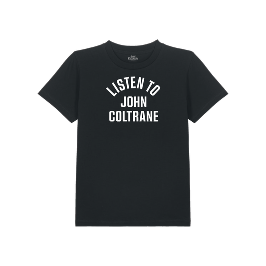 Listen to John Coltrane Kids T-Shirt